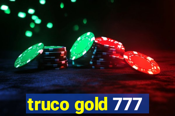 truco gold 777